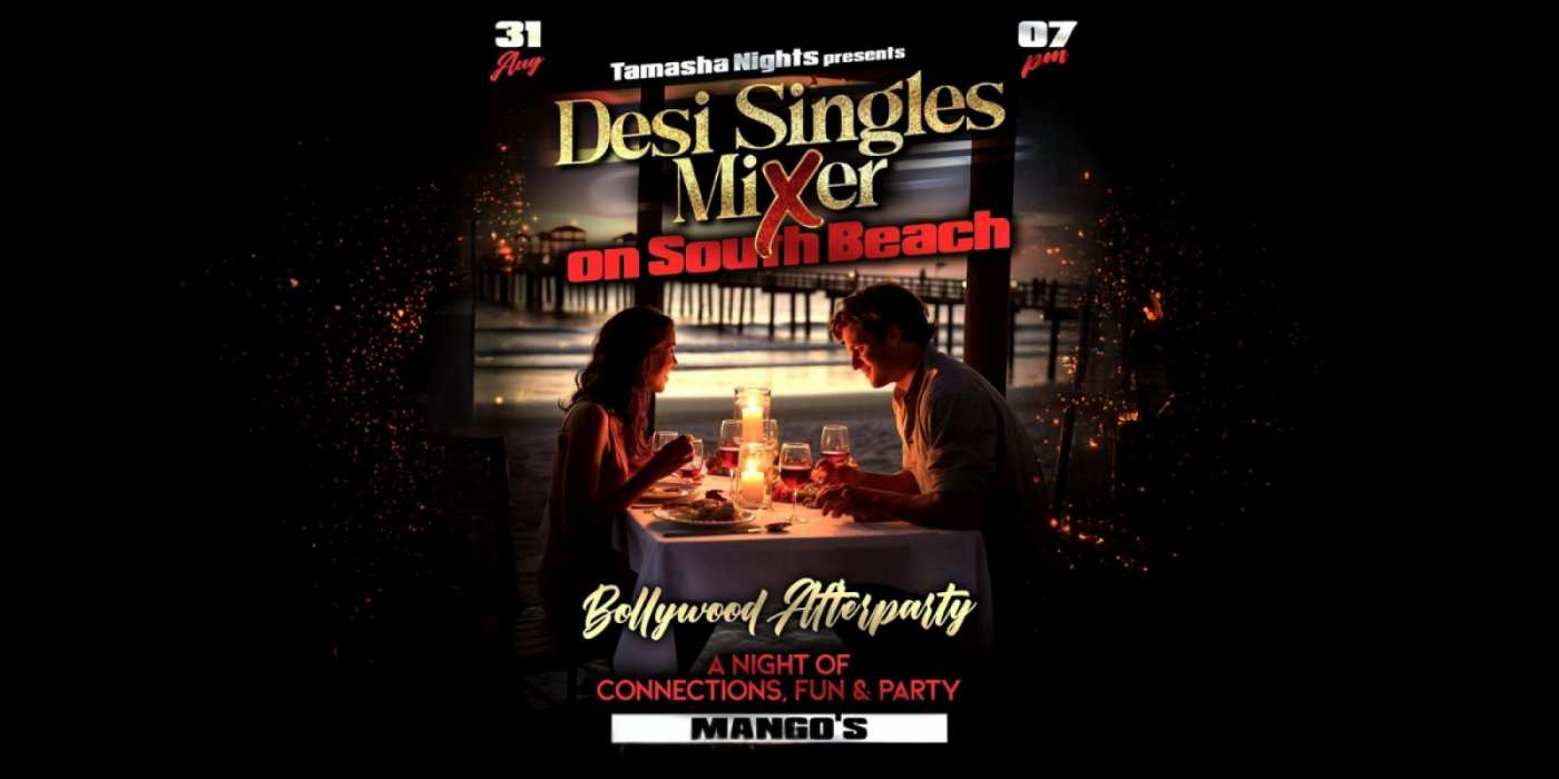 Miami Desi Singles Meet - UP , Gossip & Party @MANGO'S