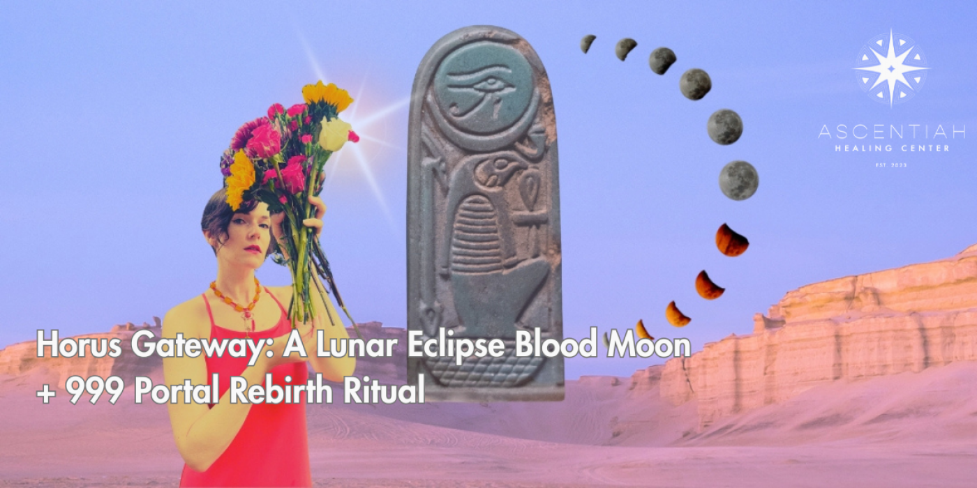 Horus Gateway: A Lunar Eclipse Blood Moon + 999 Portal Rebirth Ritual