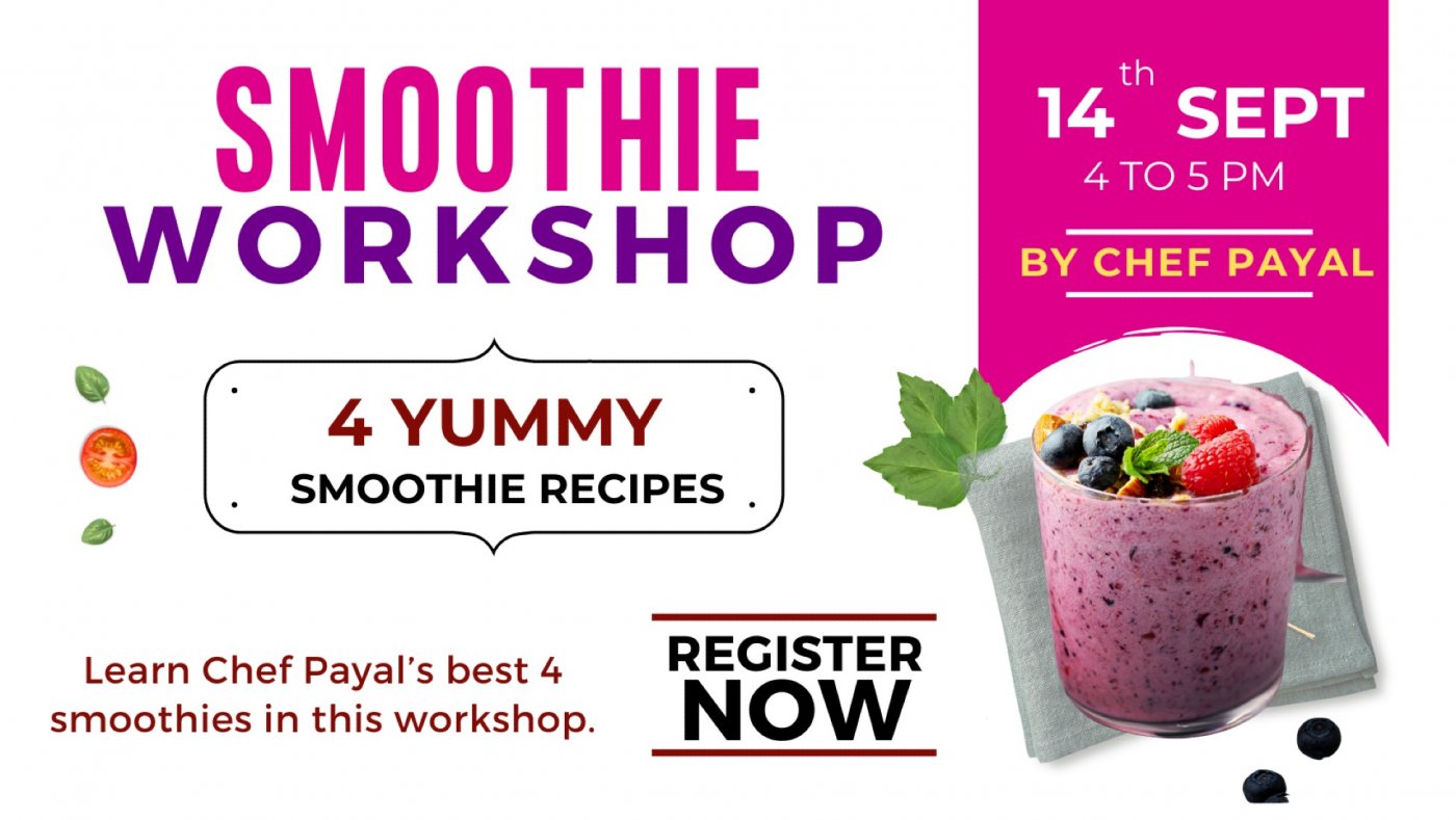 Smoothie Workshop by Chef Payal