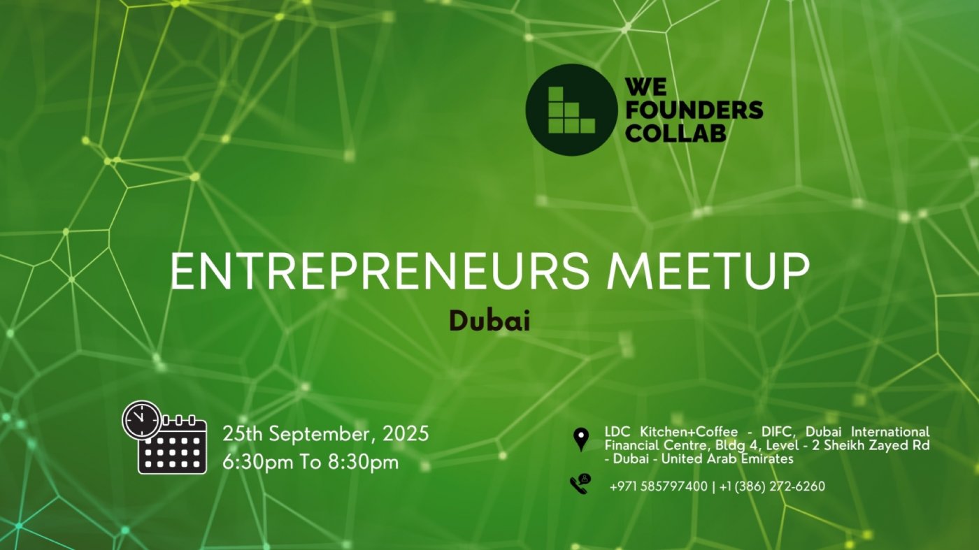 Entrepreneurs Meetup by We Founders Collab Dubai 2025