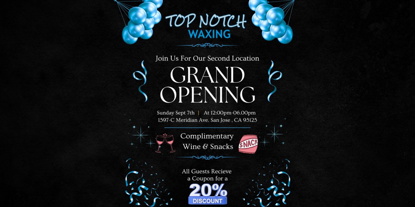 Top Notch Waxing - Grand Opening