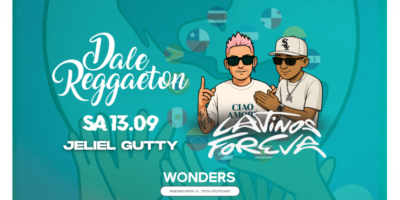 Dale Reggaeton "Latinos Foreva" x Wonders Stuttgart \/ Sa 13.09.25