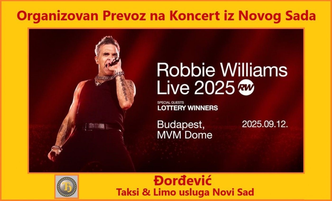 Prevoz na Koncert ROBBIE WILLIAMS 12.09.2025. iz Novog Sada