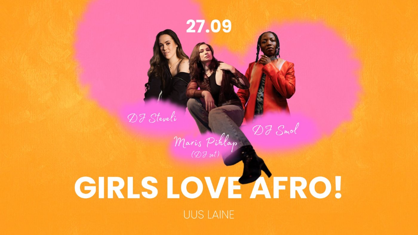 \ud83c\udf38 Girls Love Afro! | 27 Sept @ Uus Laine, Tallinn \ud83c\udf38