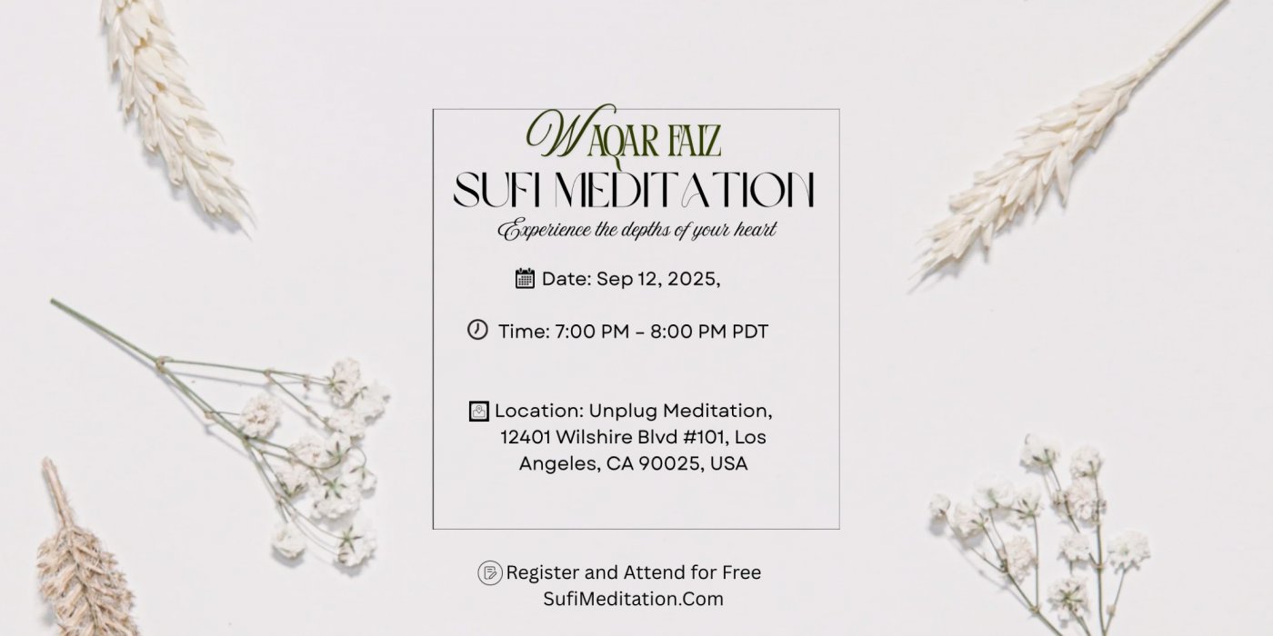 Waqar Faiz Sufi Meditation Los Angeles, CA - FREE