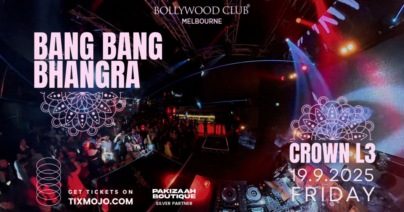 Bollywood Club Presents BANG BANG BHANGRA at Crown, Melbourne