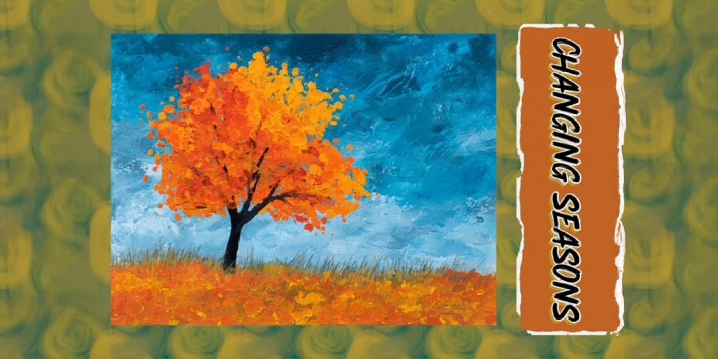 Back to the Basics Acrylic Painting: Beginner Level 1 - Changing Seasons