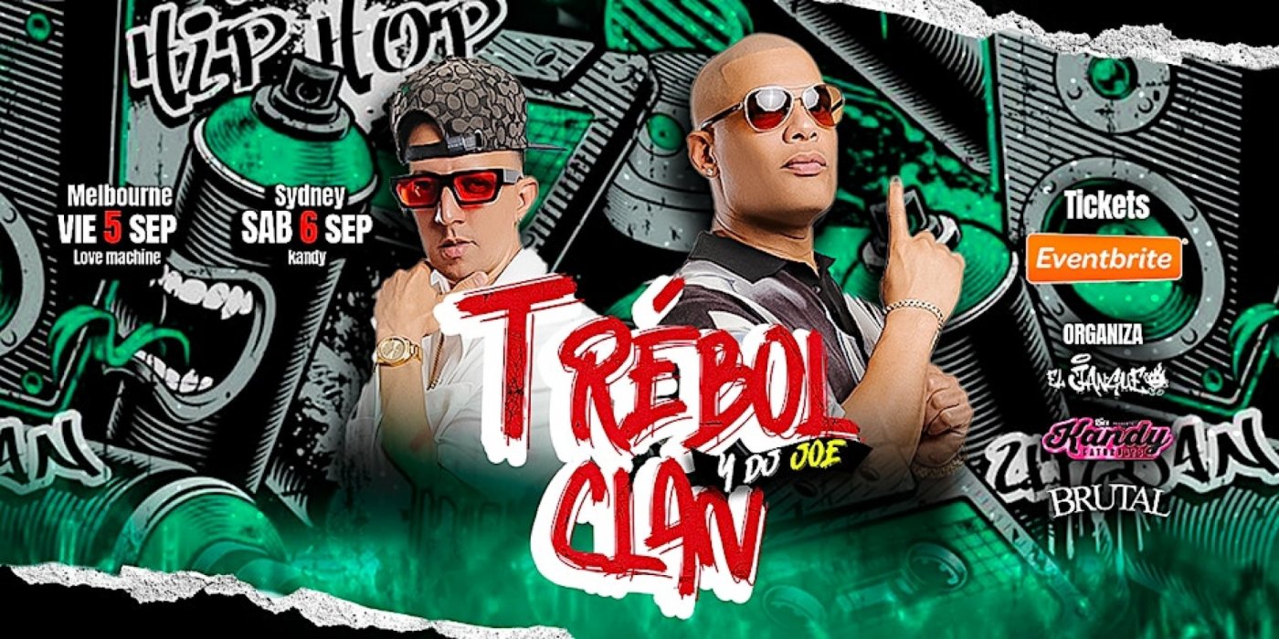 TREBOL CLAN & DJ JOE MELBOURNE