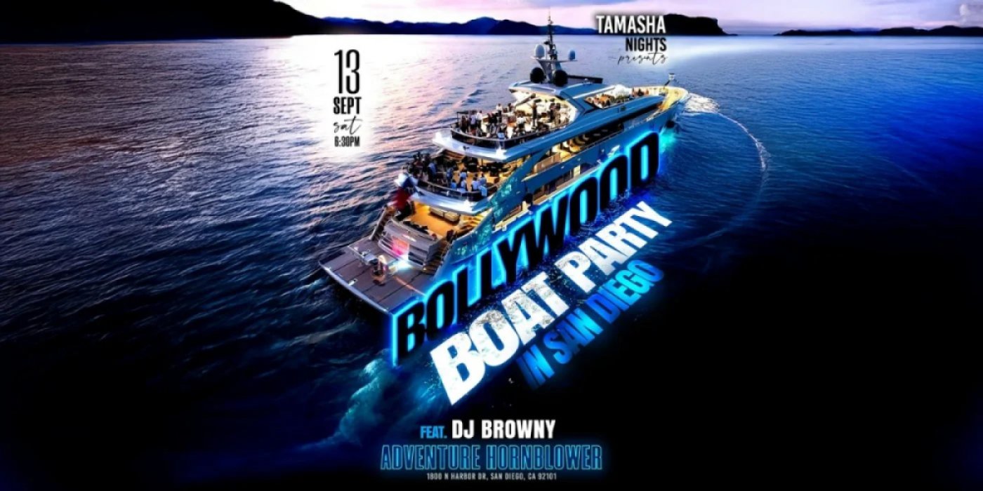 San Diego\u2019s Annual Bollywood Cruise | Sep 13 | DJ Browny