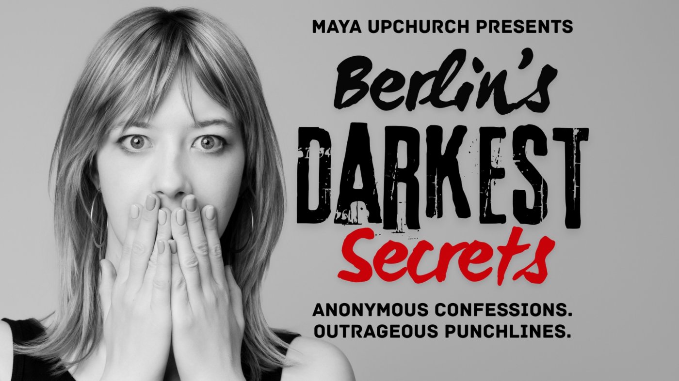 BERLIN\u2019S DARKEST SECRETS - COMEDY AND CONFESSIONS