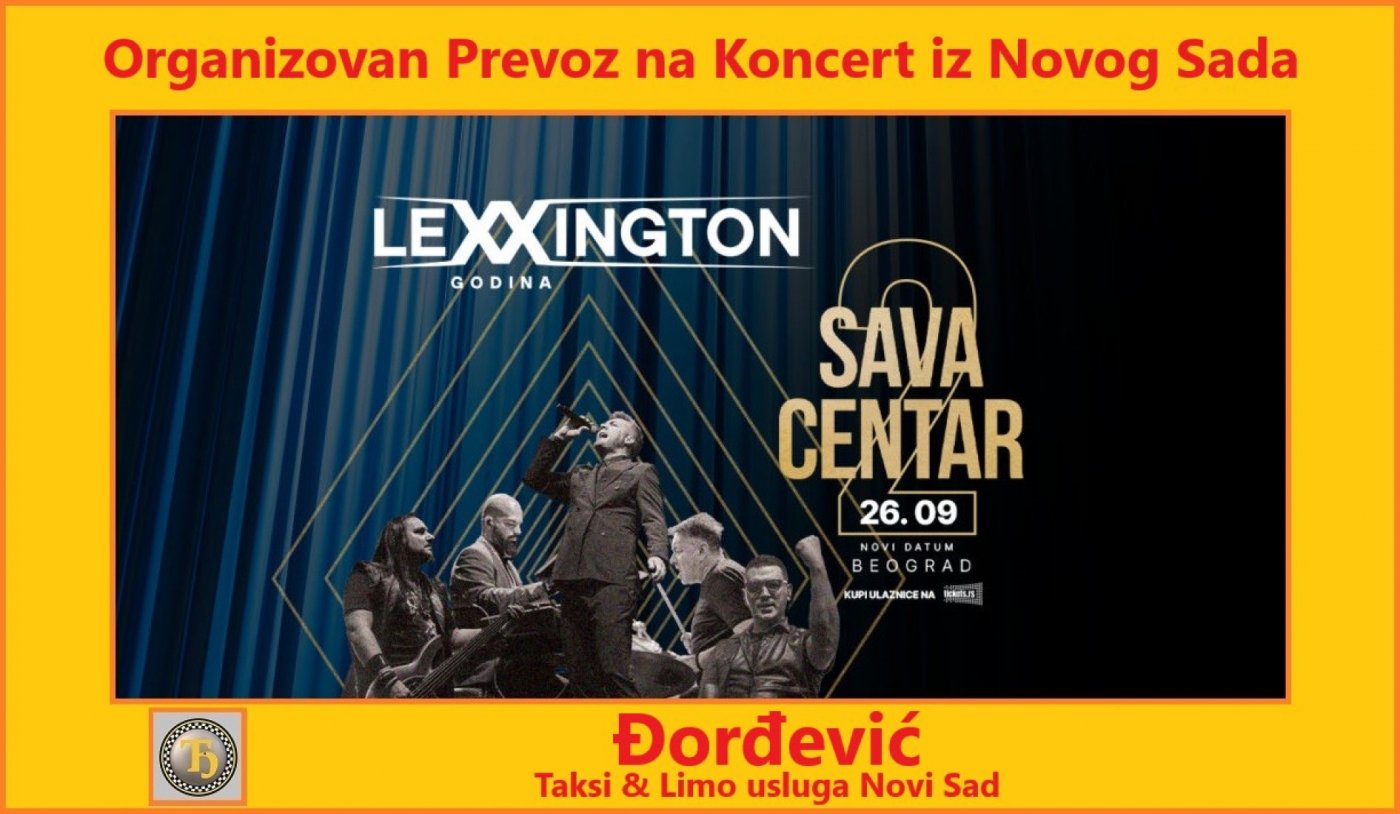 Prevoz na Koncert Lexington 26.09.2025. iz Novog Sada
