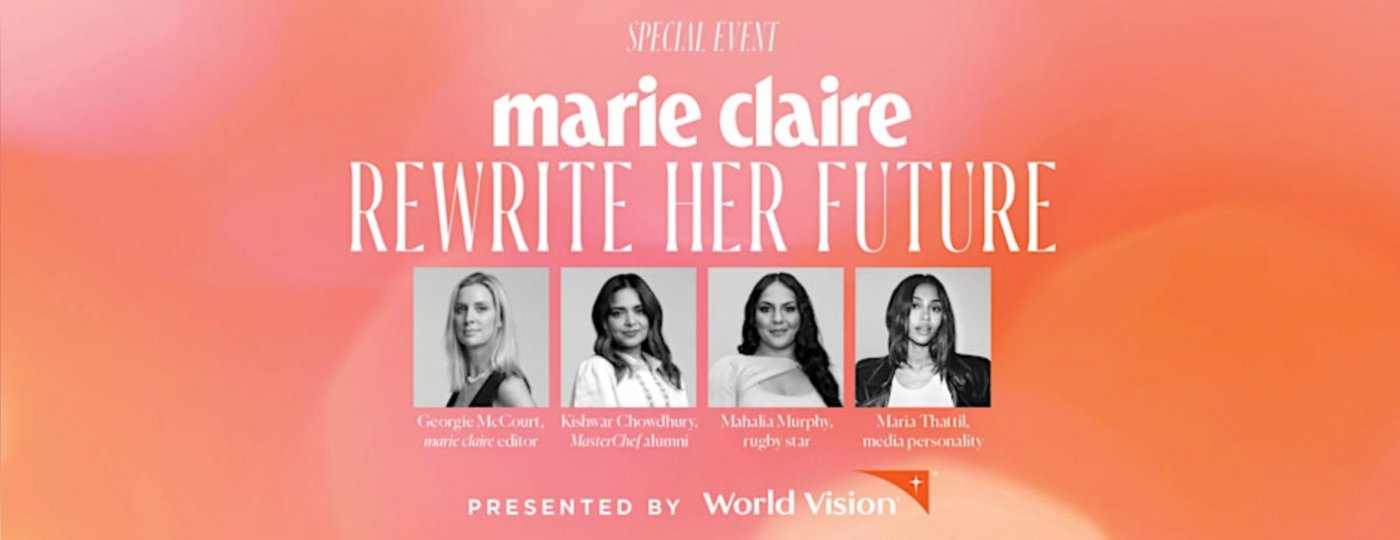 marie claire Rewrite Her Future, presented by World Vision