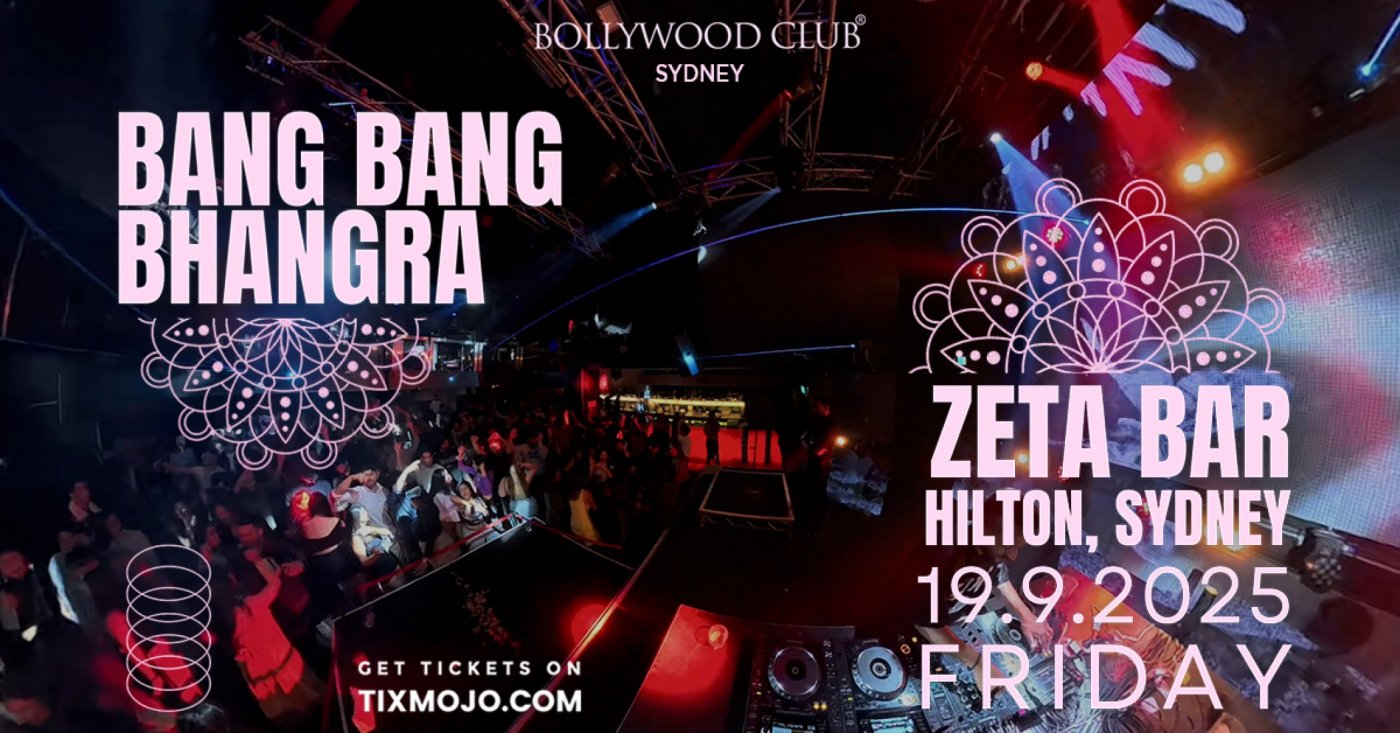 Bollywood Club Presents BANG BANG BHANGRA at Zeta Bar, Sydney