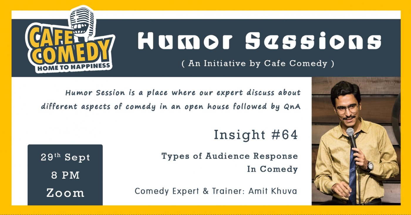 Humor Sessions : Insight # 64 : Types of Audience Response In Comedy