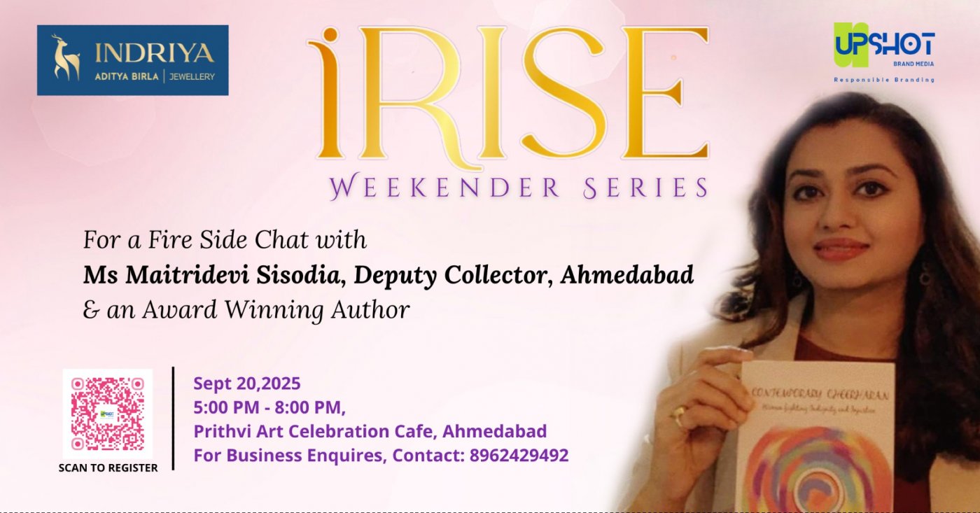 iRISE Weekender Series - Fire Side Chat with , Ms Maitridevi Sisodia, Dy Collector (Ahmedabad)