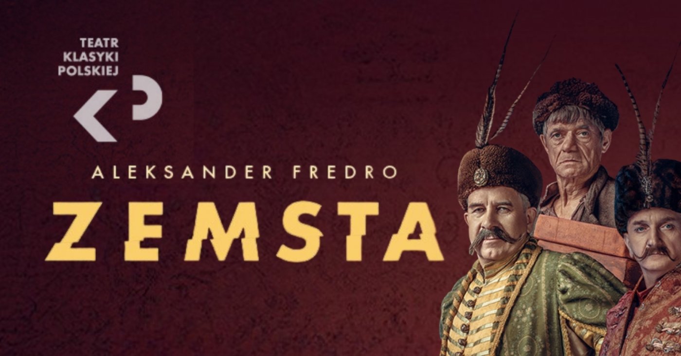 Teatr Klasyki Polskiej: Zemsta