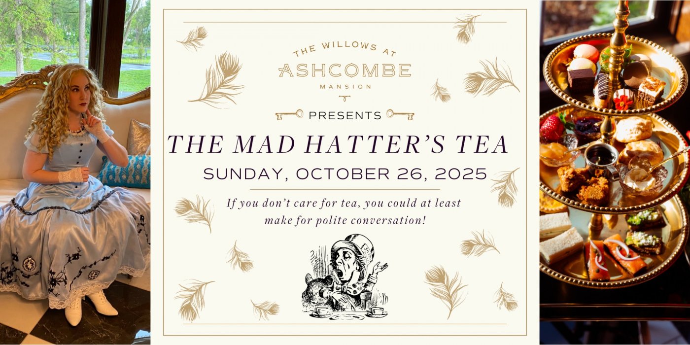 Mad Hatter's Tea at The Willows
