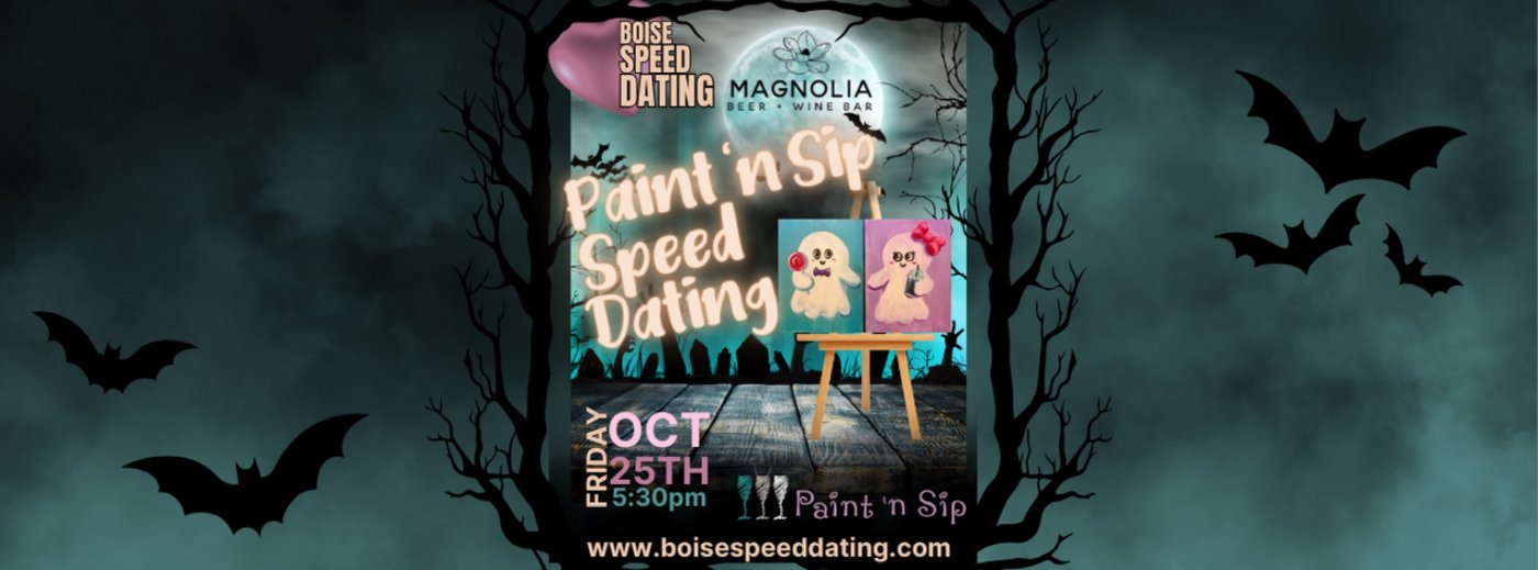 \ud83c\udfa8\ud83d\udc7b Boise Speed Dating: Paint \u2018n Sip Halloween Edition \ud83d\udc7b\ud83c\udfa8