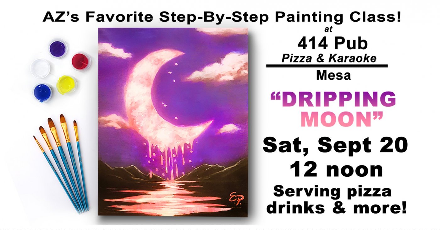 Dripping Moon - Paint and Sip Weekend Party!