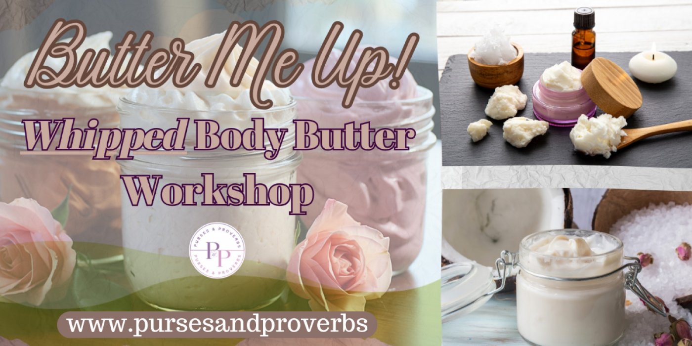 Suds & Scents: Whipped Body Butter Workshop