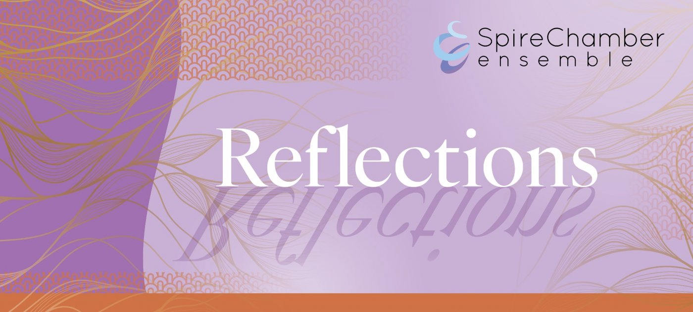 Reflections - Spire Chamber Ensemble
