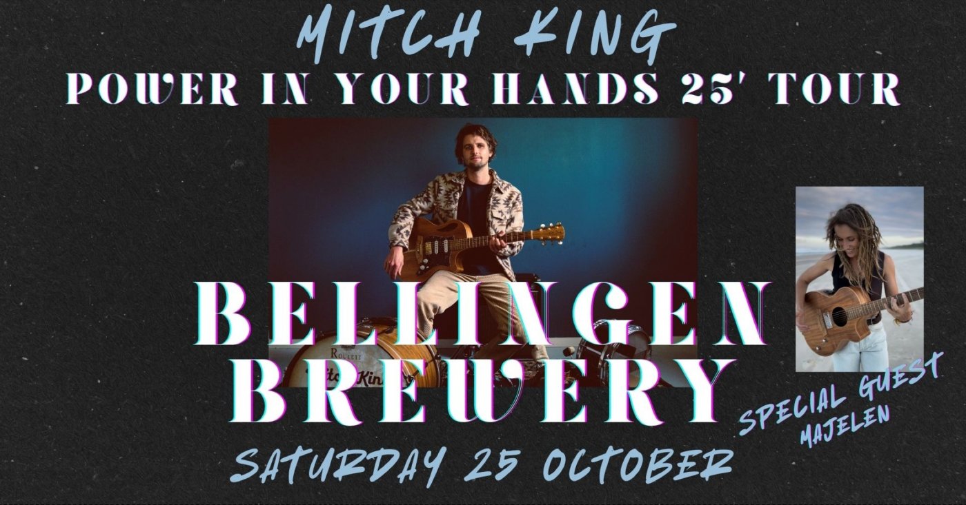Mitch King - Bellingen Brewery "Power In Your Hands" Album Tour