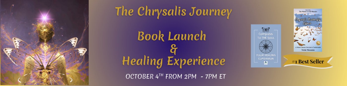 The Chrysalis Journey: The Butterfly Effect- A Hybrid Two-Book Launch & Transformational Experience