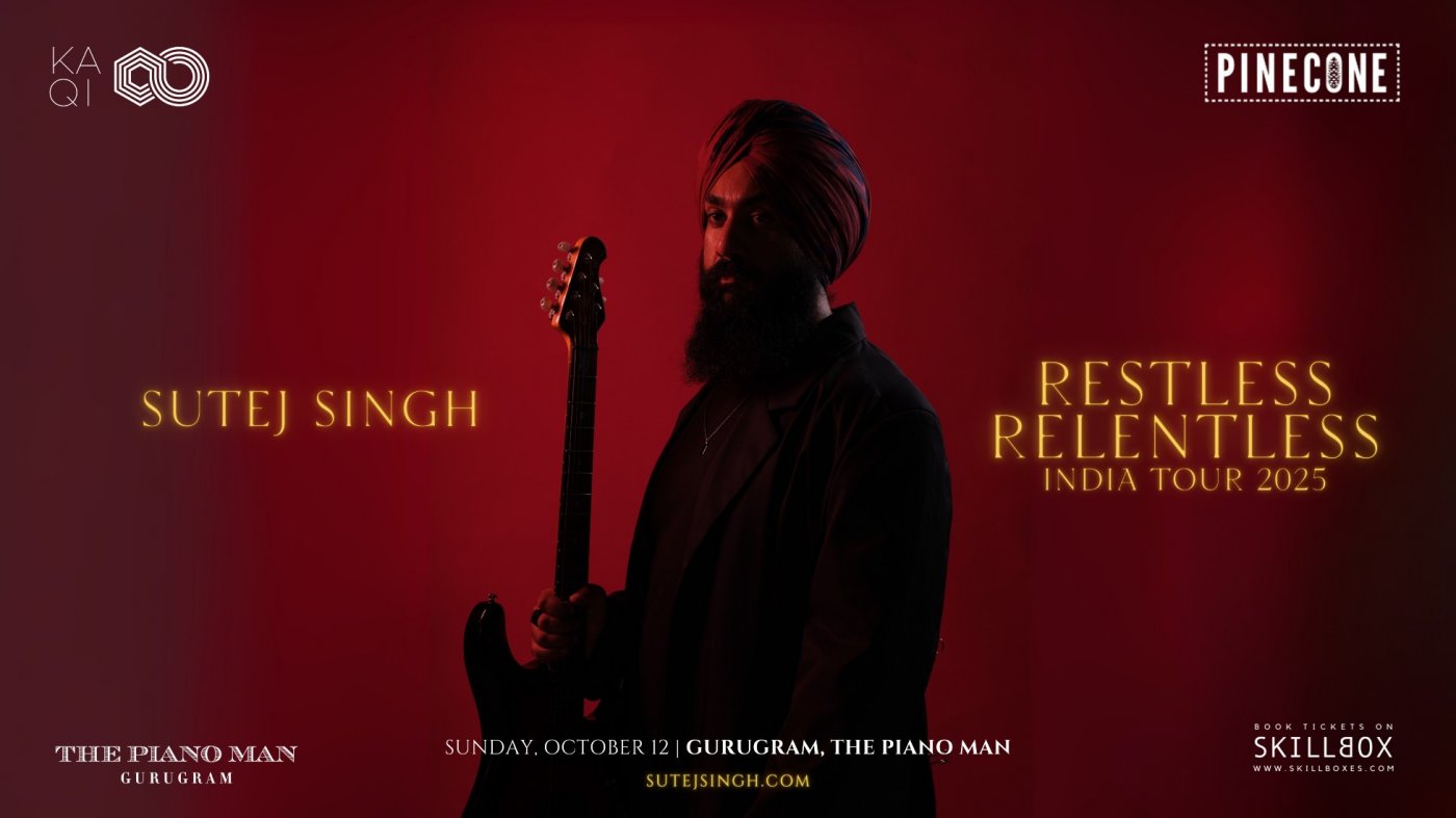 SUTEJ SINGH | THE RESTLESS RELENTLESS INDIA TOUR 2025 | GURUGRAM