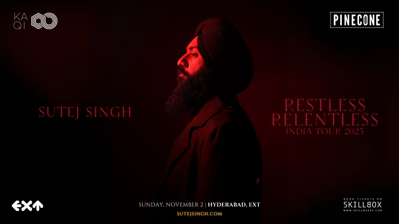 SUTEJ SINGH | THE RESTLESS RELENTLESS INDIA TOUR 2025 | HYDERABAD
