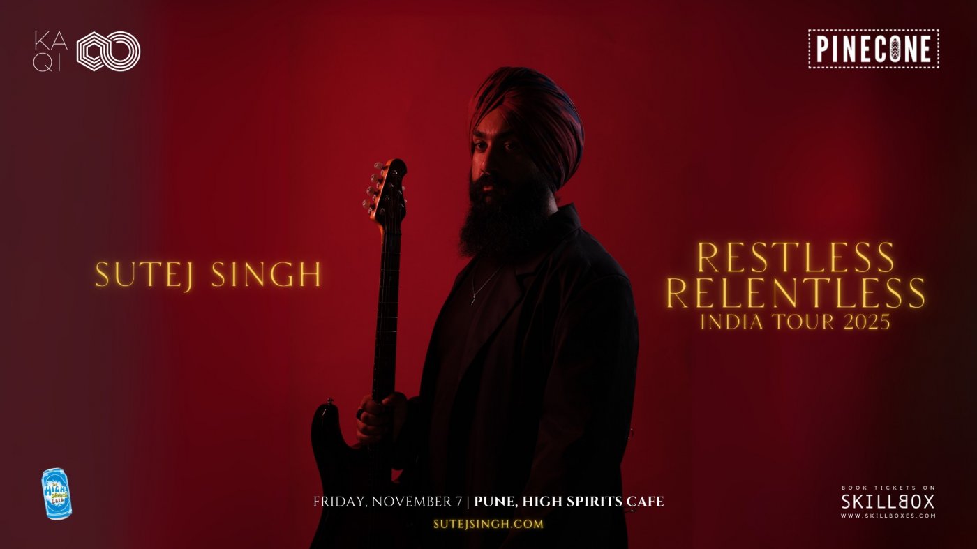 SUTEJ SINGH | THE RESTLESS RELENTLESS INDIA TOUR 2025 | PUNE