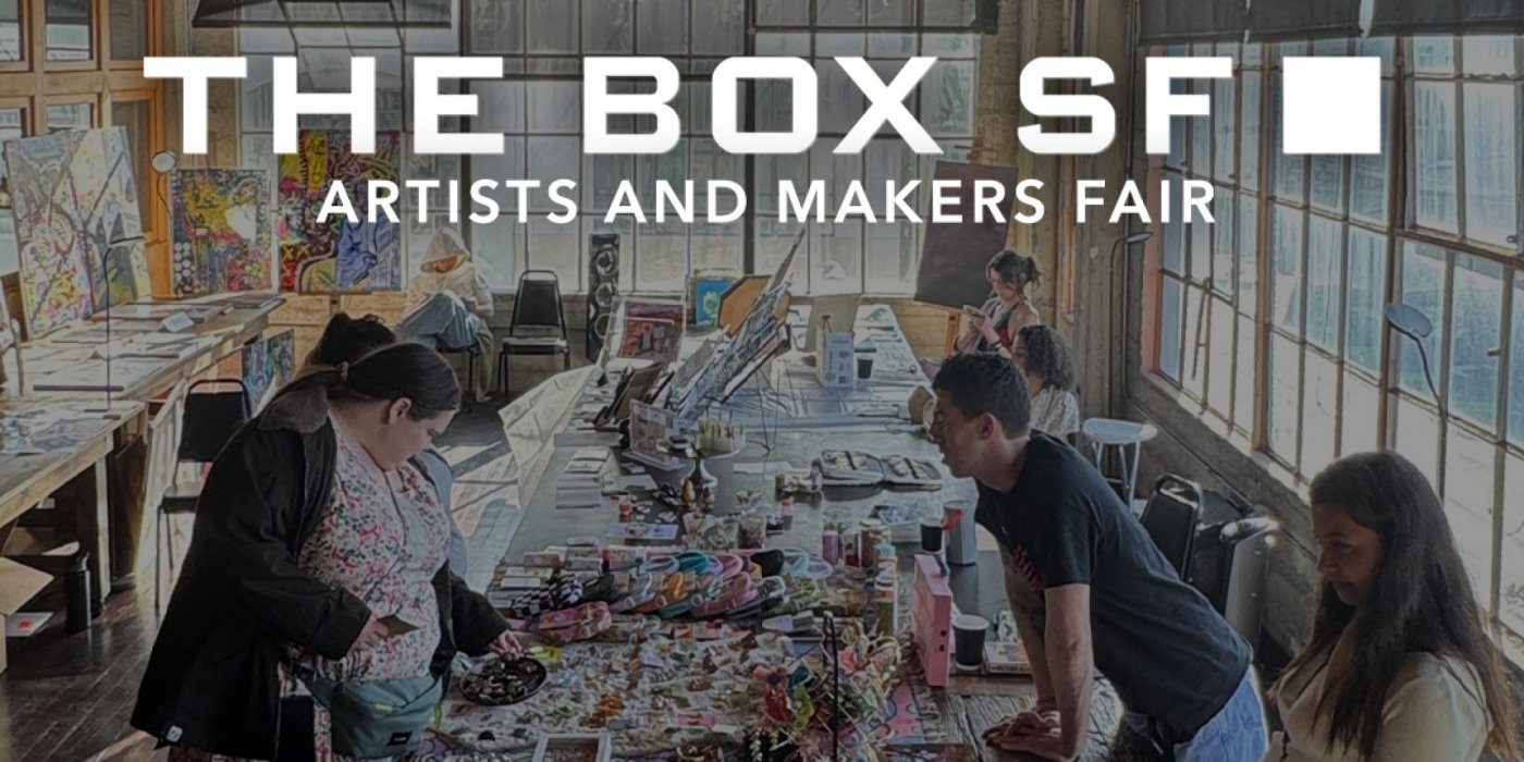 The Box SF Artists & Makers Fair (October 4-5)