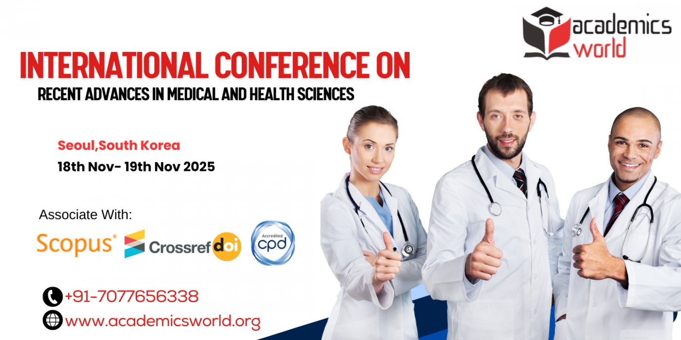  International Conference on Recent Advances in Medical and Health Sciences (ICRAMHS - 2025)