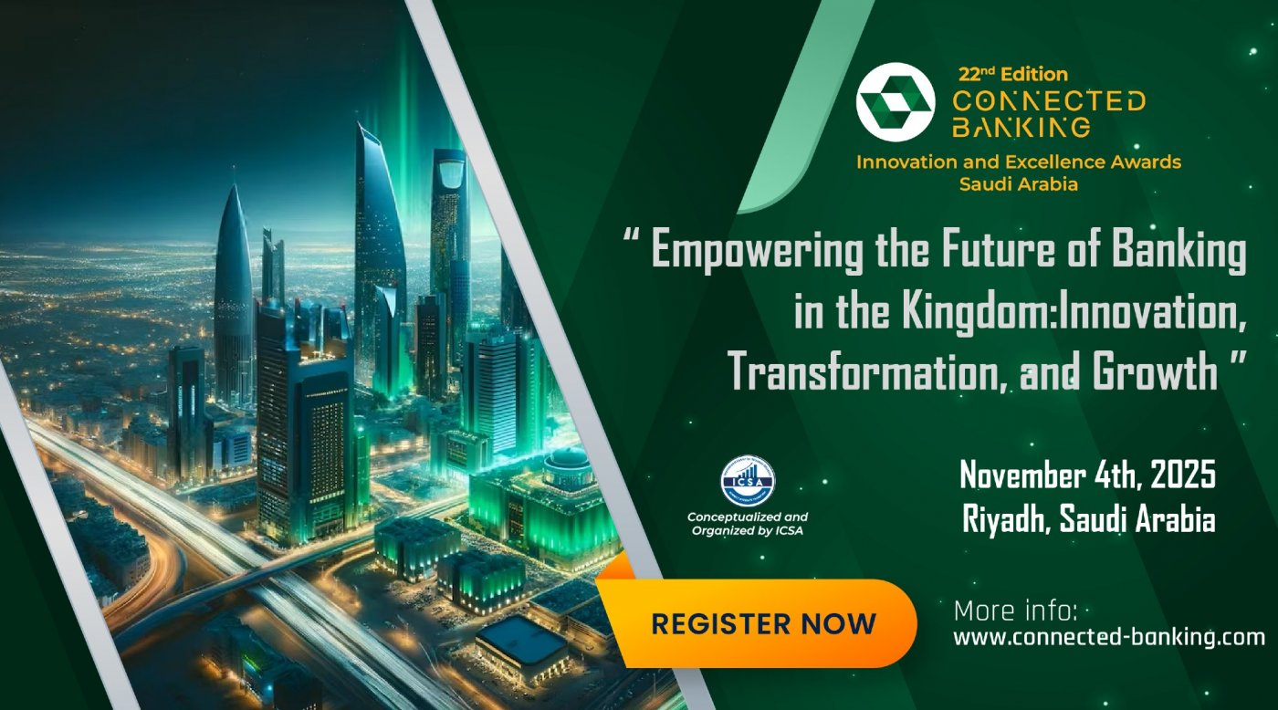 22nd Edition Connected Banking Summit Innovation & Excellence Awards 2025 \u2013 Saudi Arabia