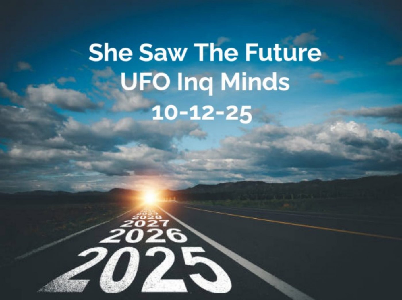 She Saw The Future Oct 12-25 UFO Inq Minds Meetup