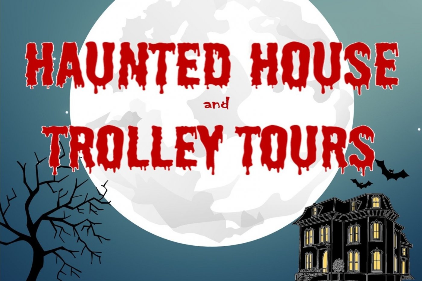 Haunted House and Trolley Tours