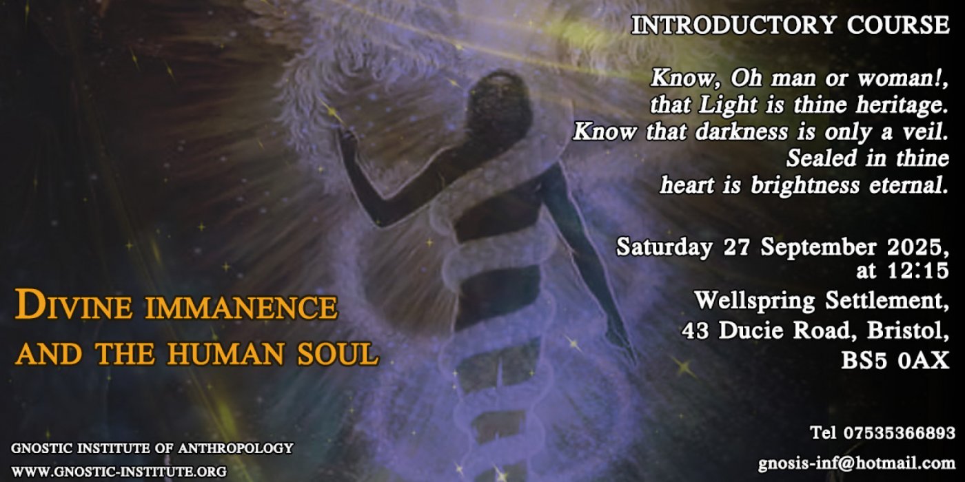 GNOSIS : DIVINE IMMANENCE AND THE HUMAN SOUL