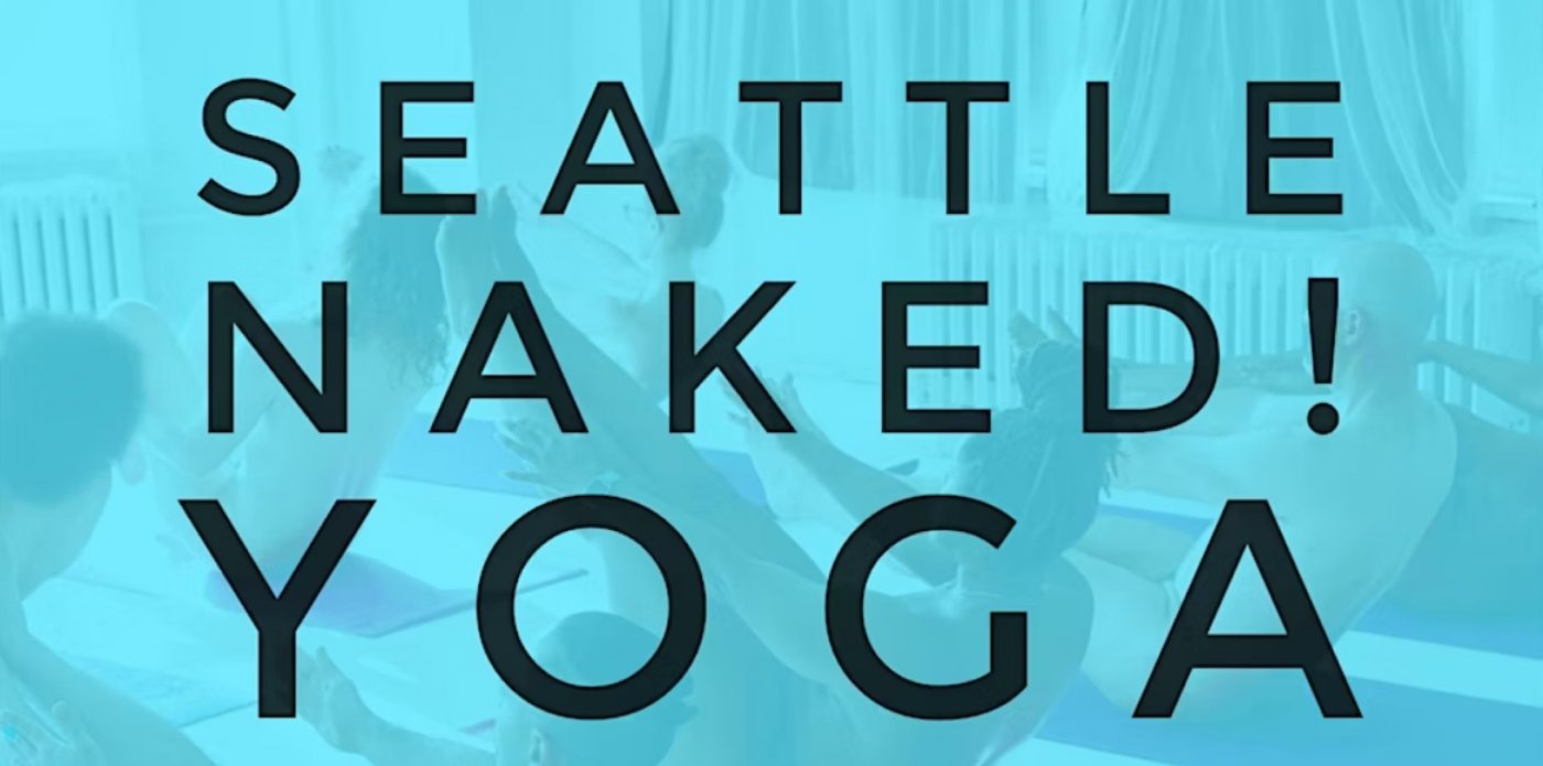 SEATTLE Naked! Yoga and Pilates