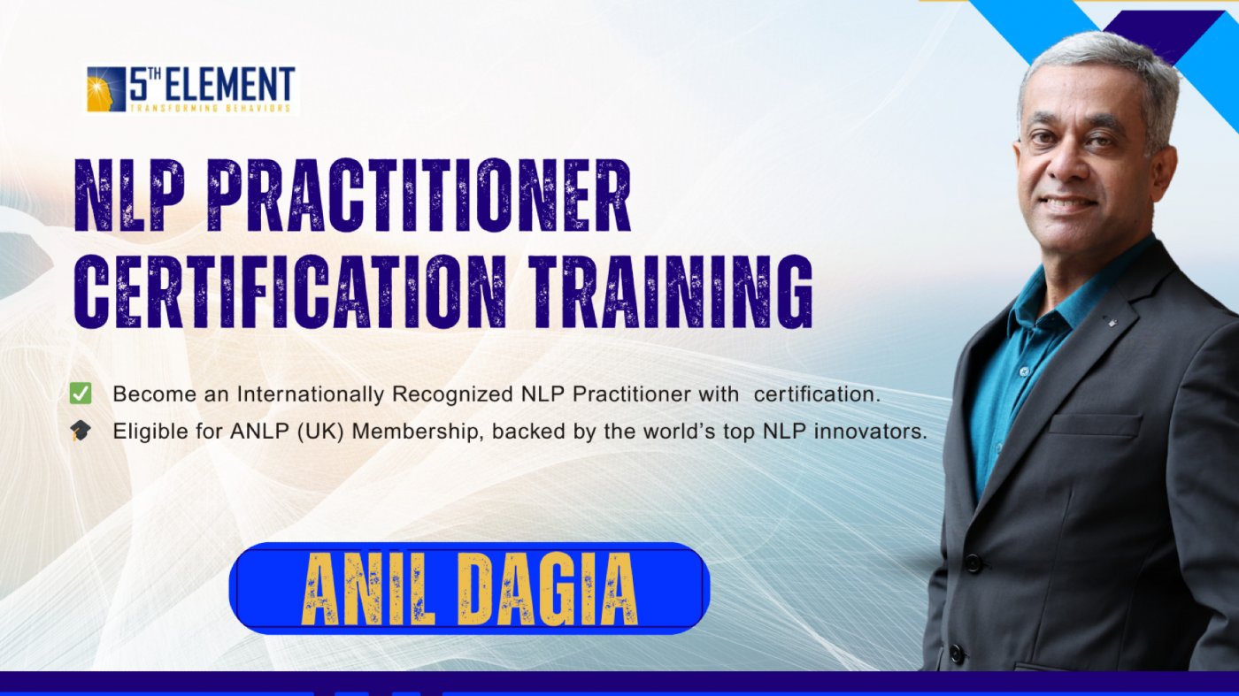 NLP Practitioner Certification with Anil Dagia - Transform Your Mindset, Emotions & Communication