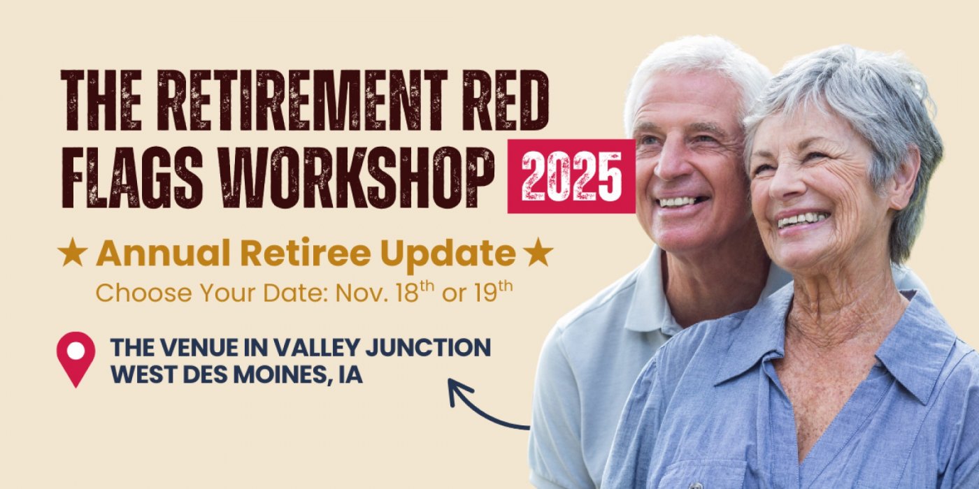 The 2025 Retirement Red Flags Workshop - Annual Retiree Update
