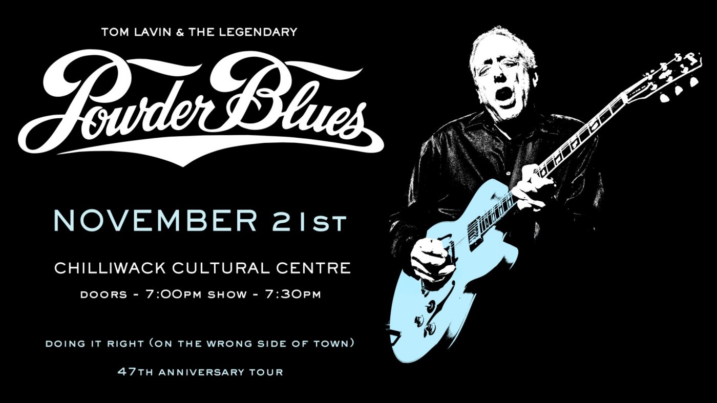 Tom Lavin & the Legendary Powder Blues bring their 47th year anniversary to Chilliwack