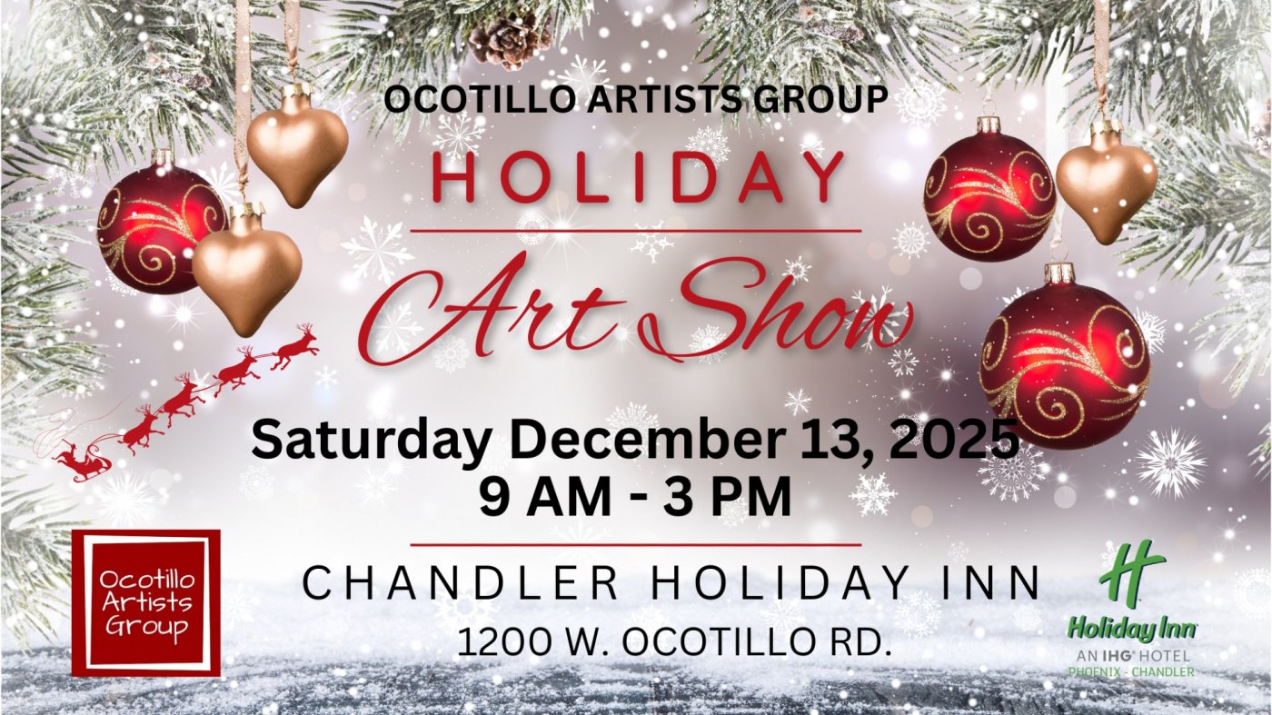 Ocotillo Artists Group Holiday Art Show