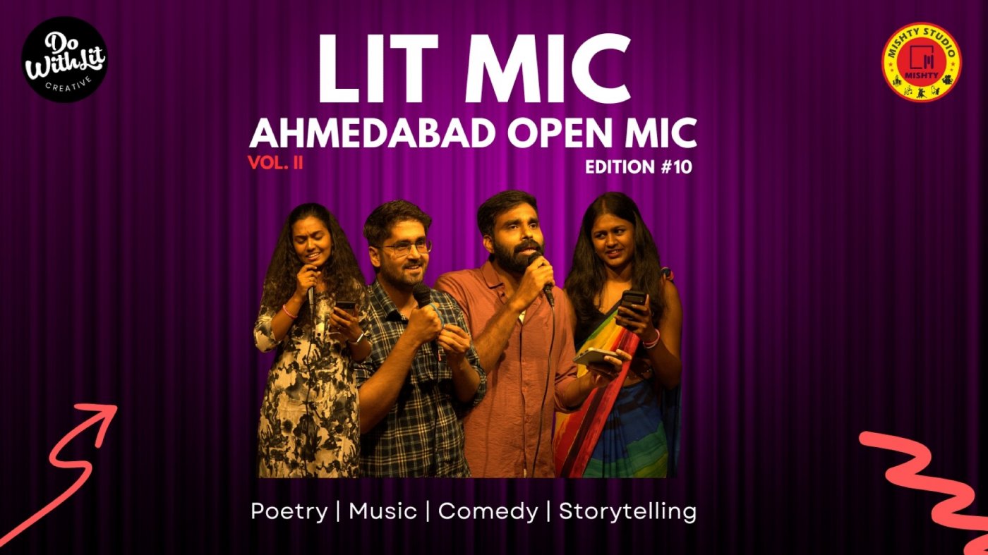 LIT-MIC: Ahmedabad Open Mic | Poetry, Stories, Comedy, Music | Edition #10