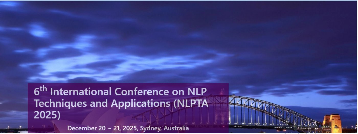 6th International Conference on NLP Techniques and Applications (NLPTA 2025)