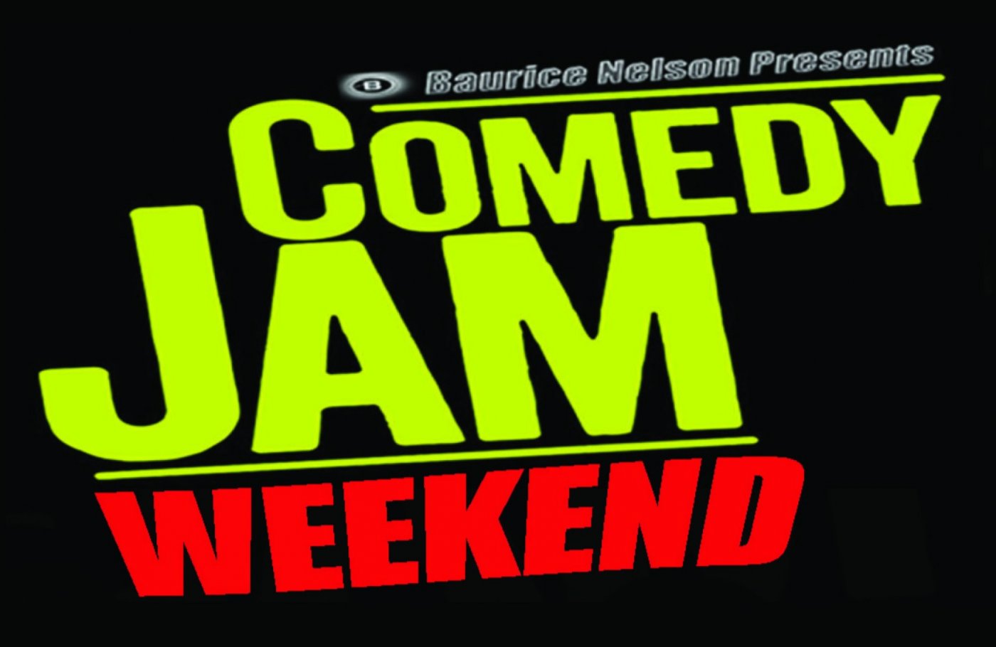 COMEDY JAM WEEKEND - (Night 1 ) Fri Nov 7th