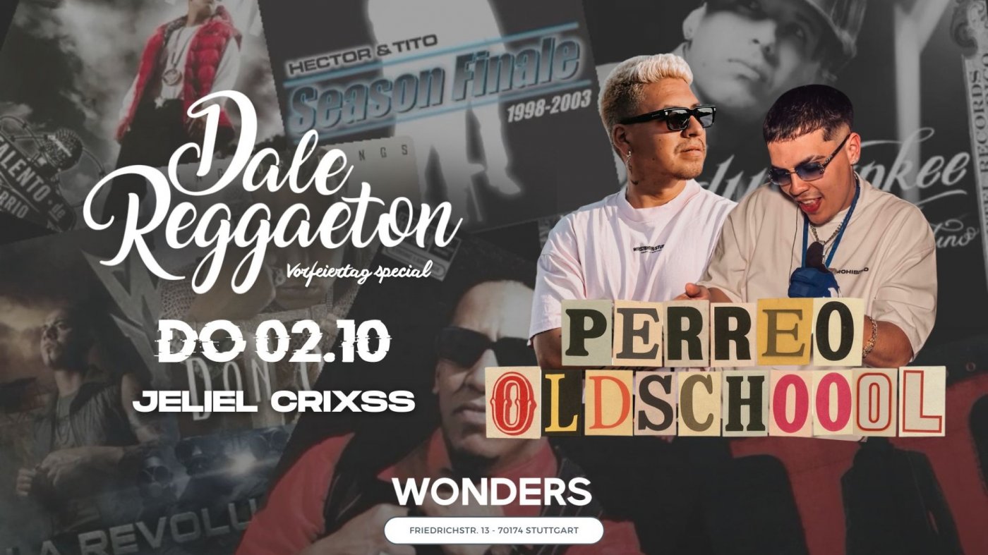 Dale Reggaeton Perreo Oldschool x Wonders Stuttgart \/ Do 02.10.25 Vorfeiertag Special