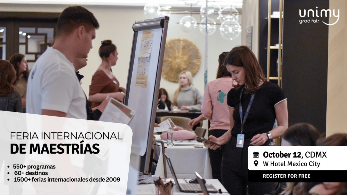 Unimy Grad Fair CDMX: 550+ programas de posgrado \u2013 12 oct, W Hotel Polanco