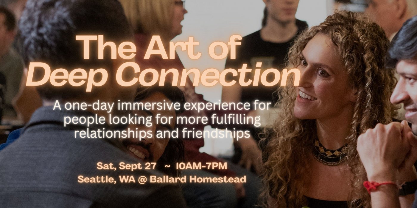Art of Deep Connection | Seattle Social Experience