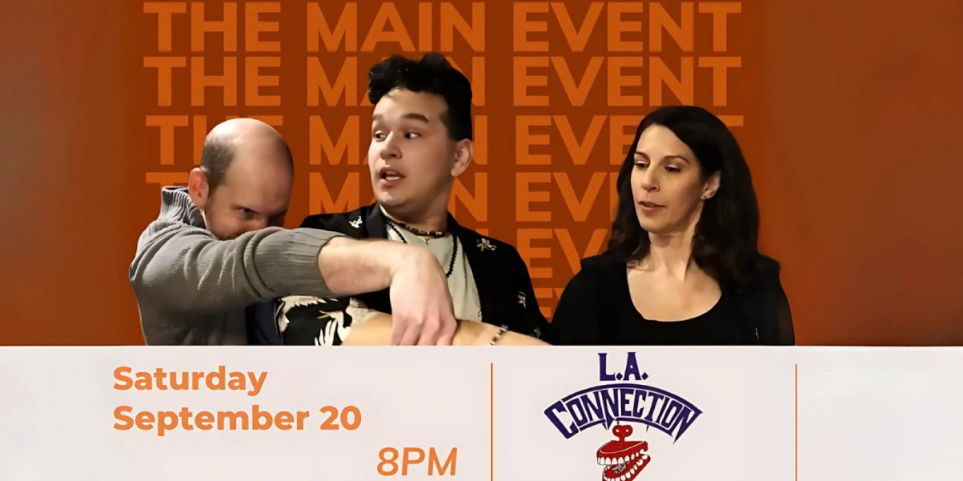 The Main Event | Improv Headliners @ LA Connection