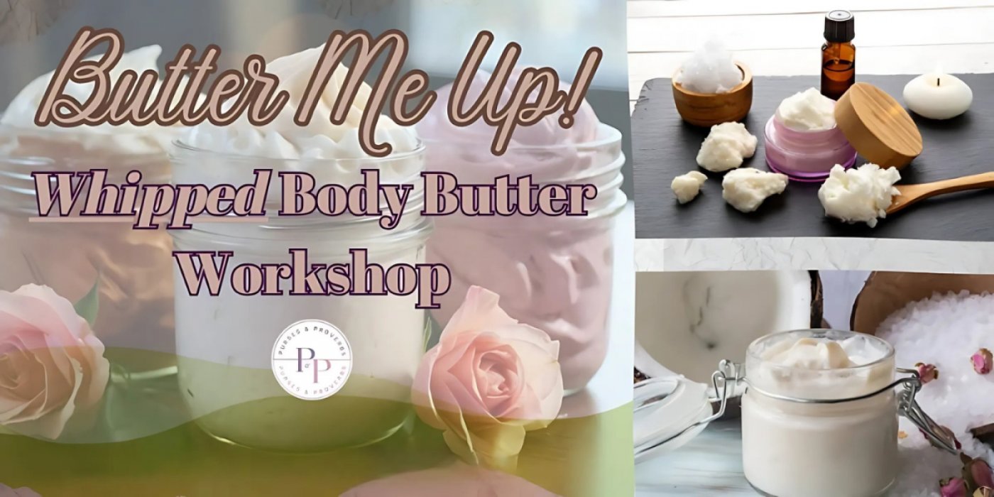 Butter Me Up! Body Butter Workshop