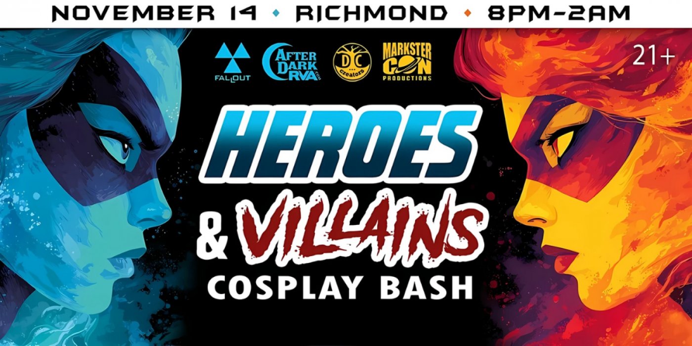 Heroes & Villains Cosplay Bash (Richmond, VA)